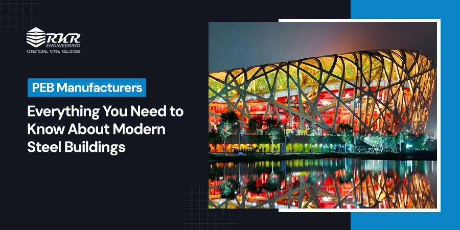 PEB Manufacturers Everything You Need to Know About Modern Steel Buildings